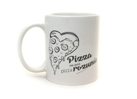 Kubek Pizza rozumie Kubek Pizza rozumie