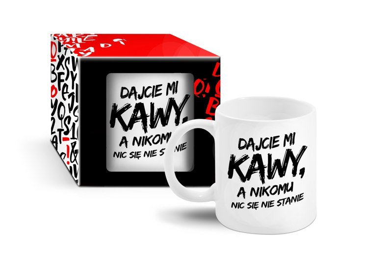 KUBEK Z TEKSTEM - Dajcie mi kawy a nikomu nic się nie stanie KUBEK Z TEKSTEM - Dajcie mi kawy a nikomu nic się nie stanie